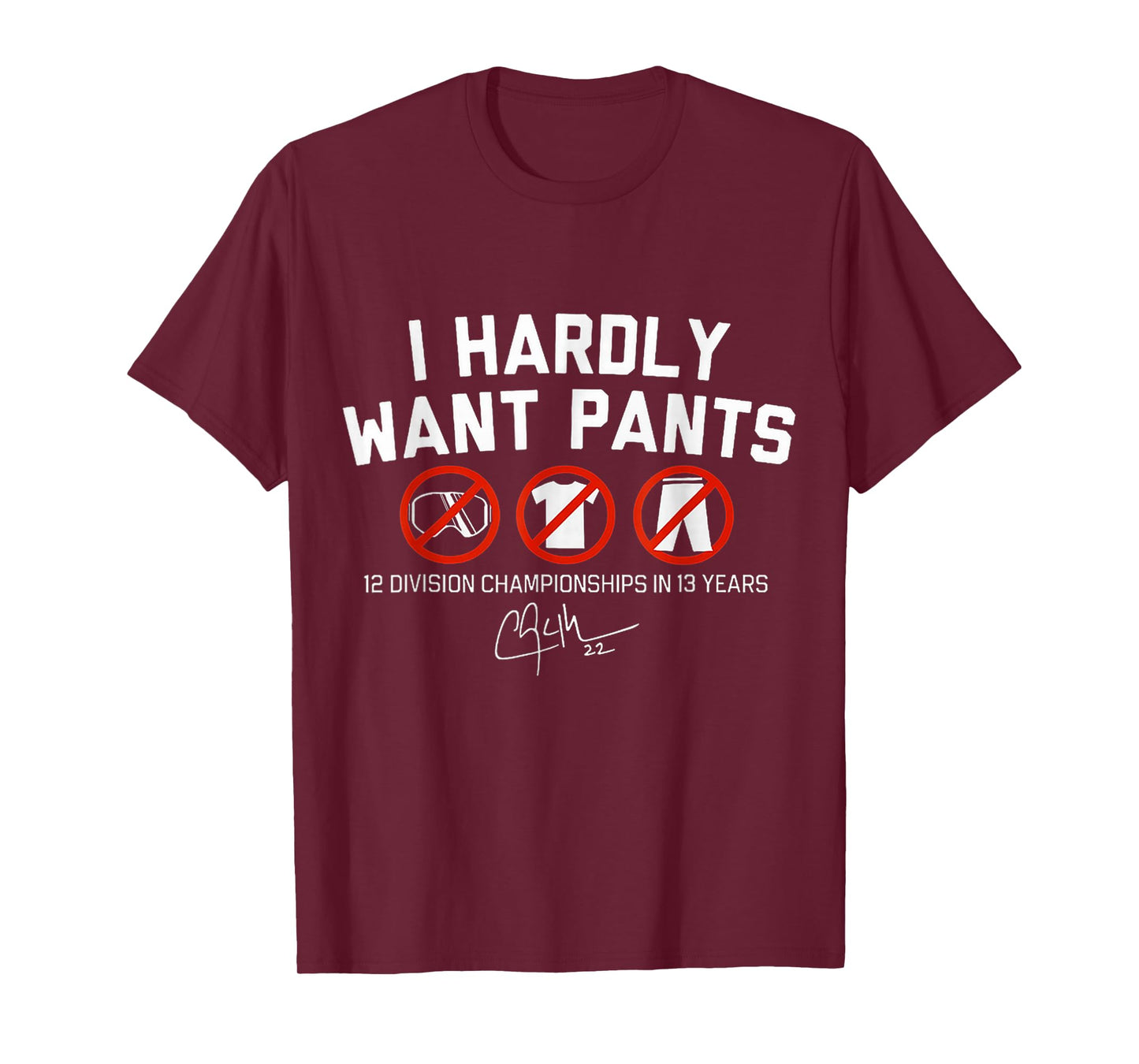 I Hardly Want Pants Funny Casual Wear for Sports Fans T-Shirt