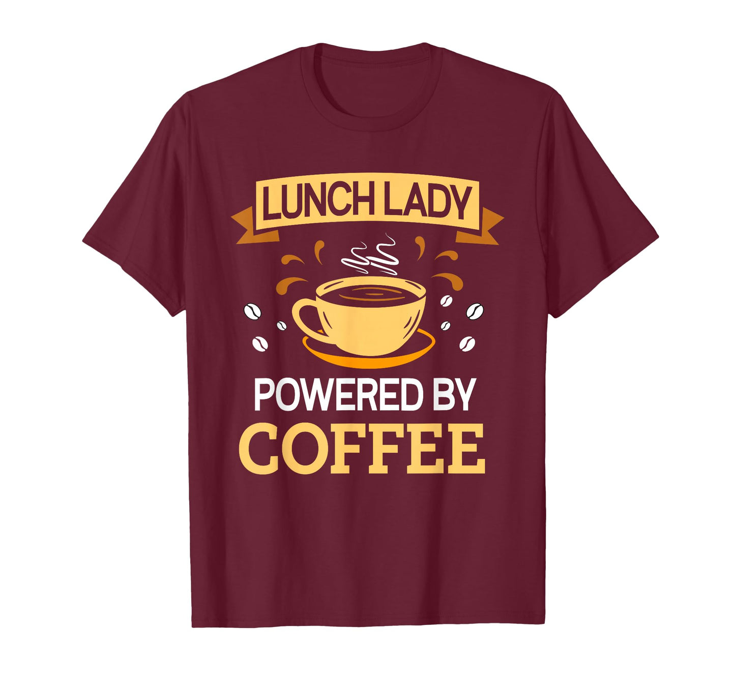 Lunch Lady Powered By Coffee School Cafeteria Lunch Lady T-Shirt