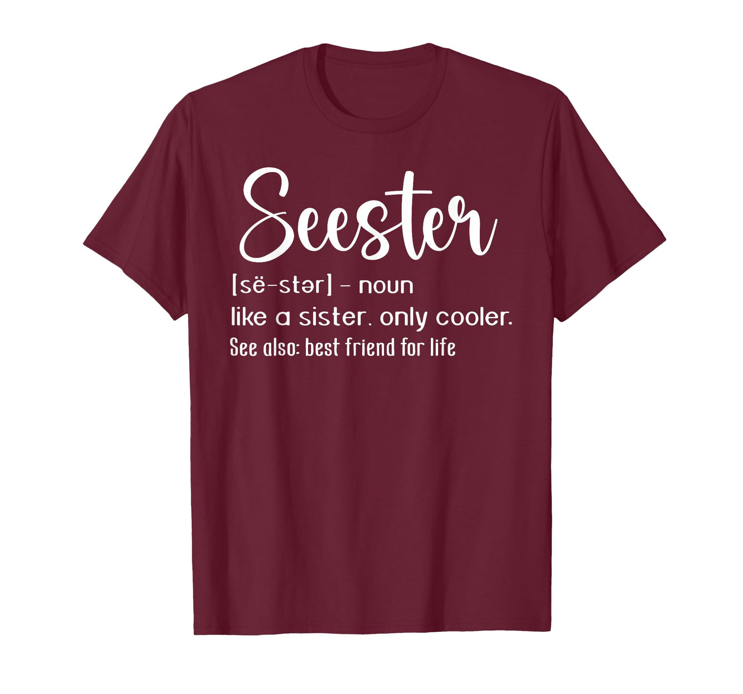 Seester Definition Mom Sister Like A Sister Only Cooler T-Shirt