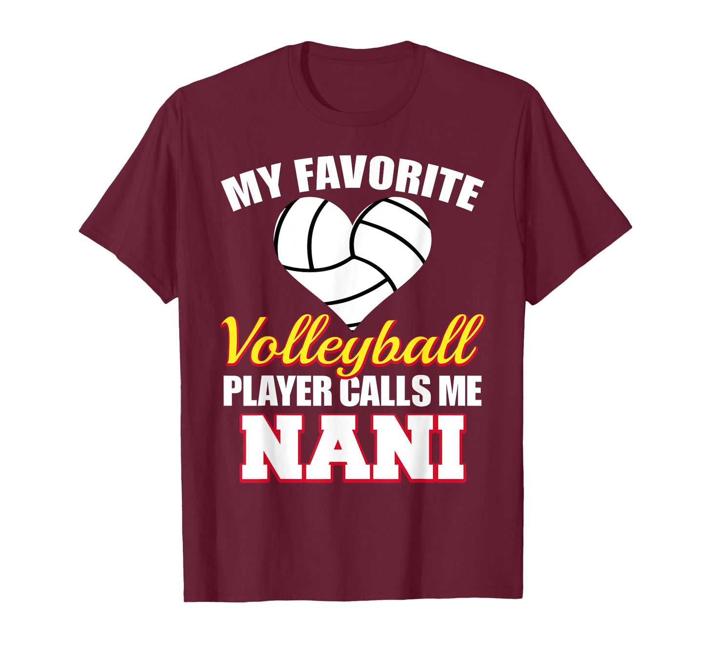 My Favorite Volleyball Player Calls Me Nani Volleyball Nani T-Shirt