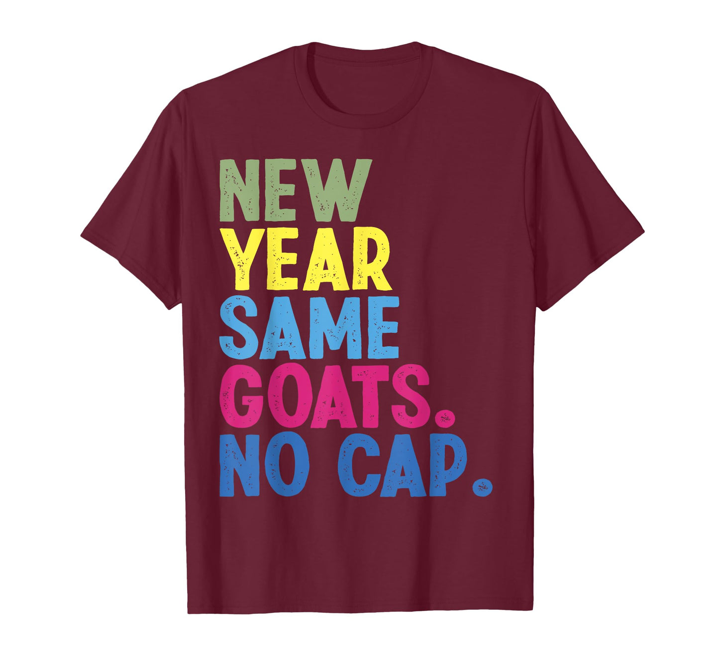 New Year Same Goats No Cap Funny Teen Slang Matching Teacher T-Shirt