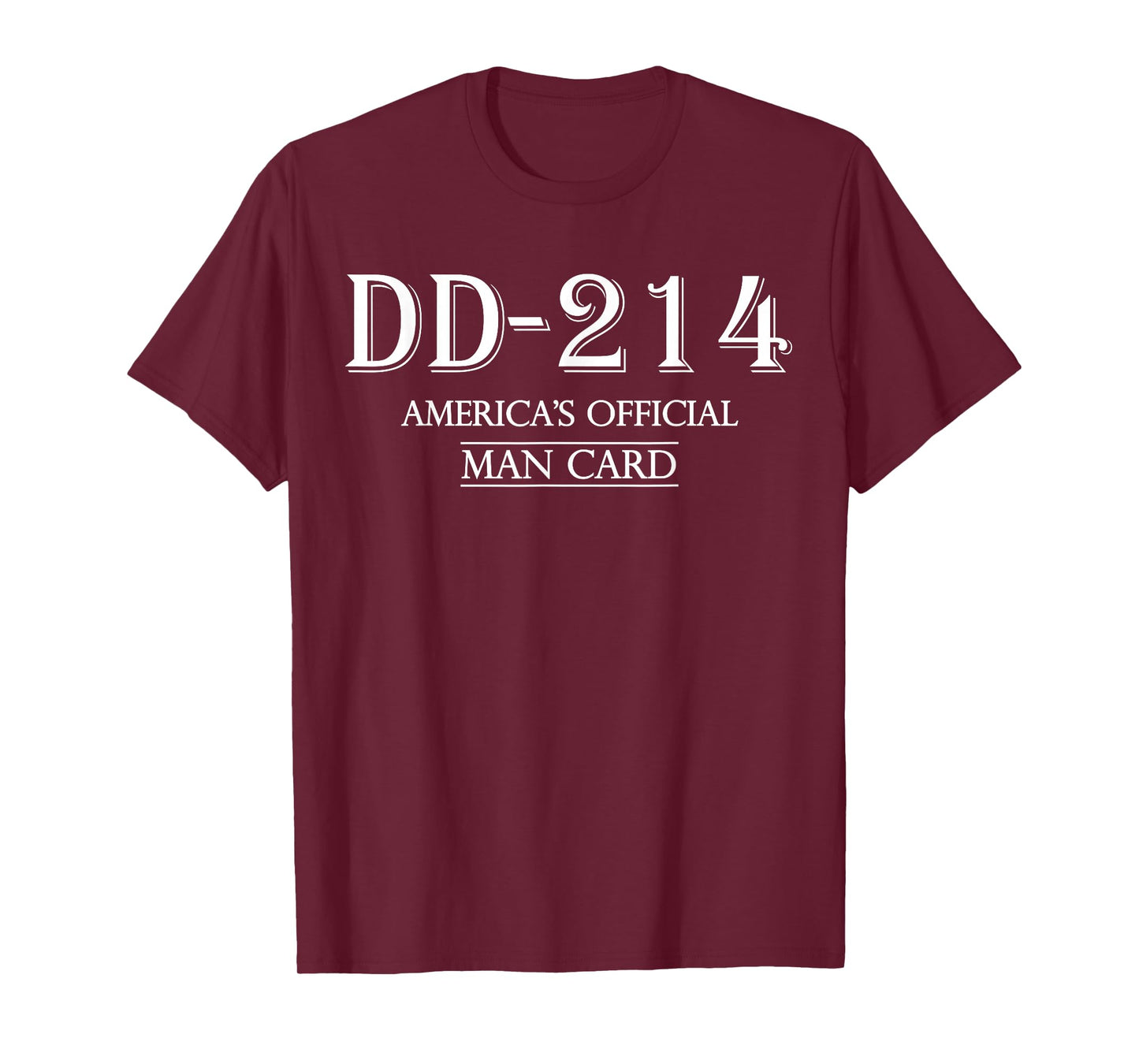 DD-214 America’s Official Man Card, Proud Veteran Military T-Shirt