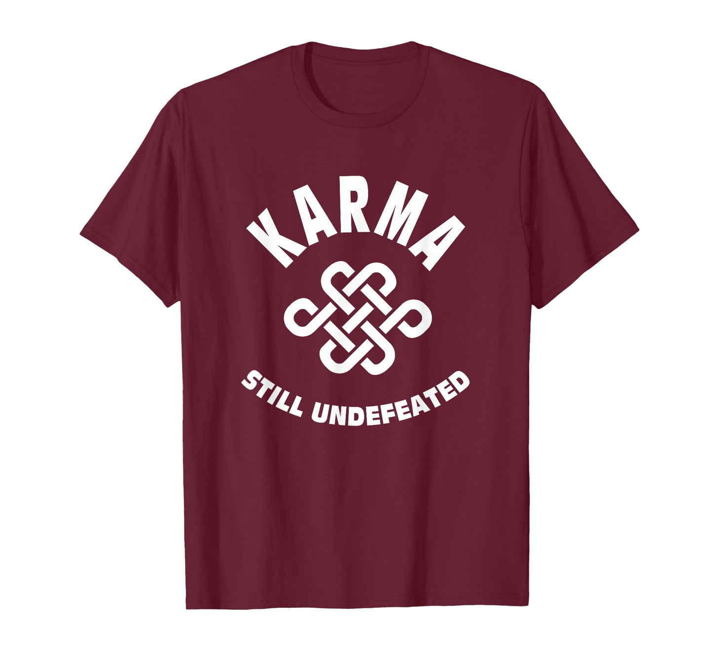 Karma Still Undefeated Quote T-Shirt