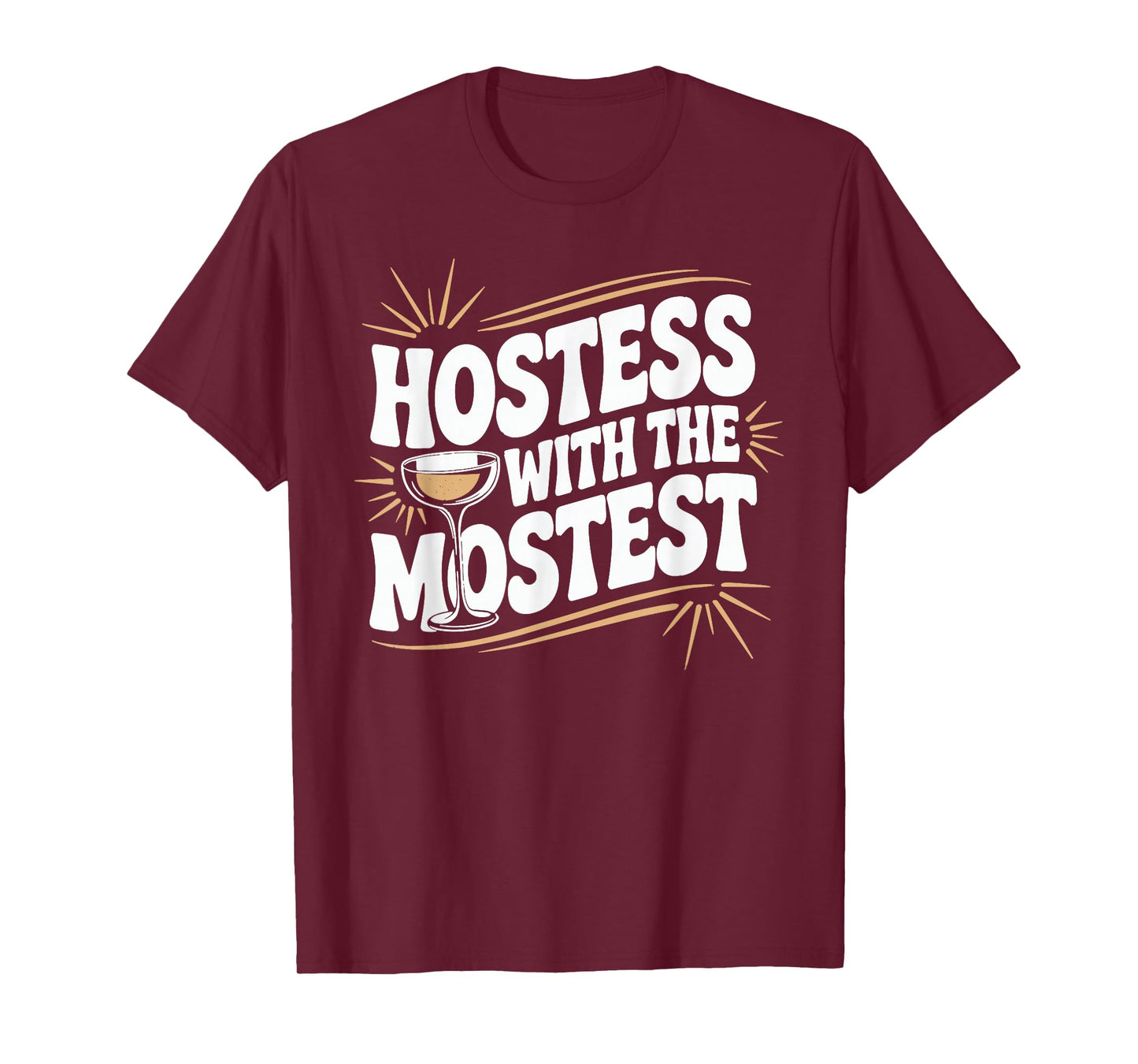 Hostess with the Mostest T Shirt Trendy Hostess T-Shirt