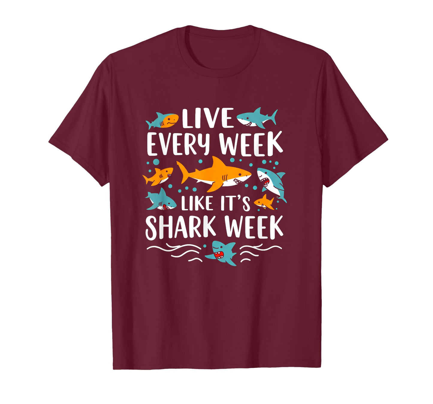 Live Every Week Like It's Shark Lover's Week Funny Shark T-Shirt