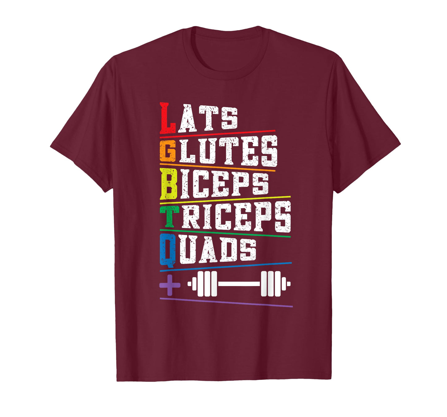 LGBTQ Lats Glutes Biceps Triceps Quads Weightlifting Rainbow T-Shirt