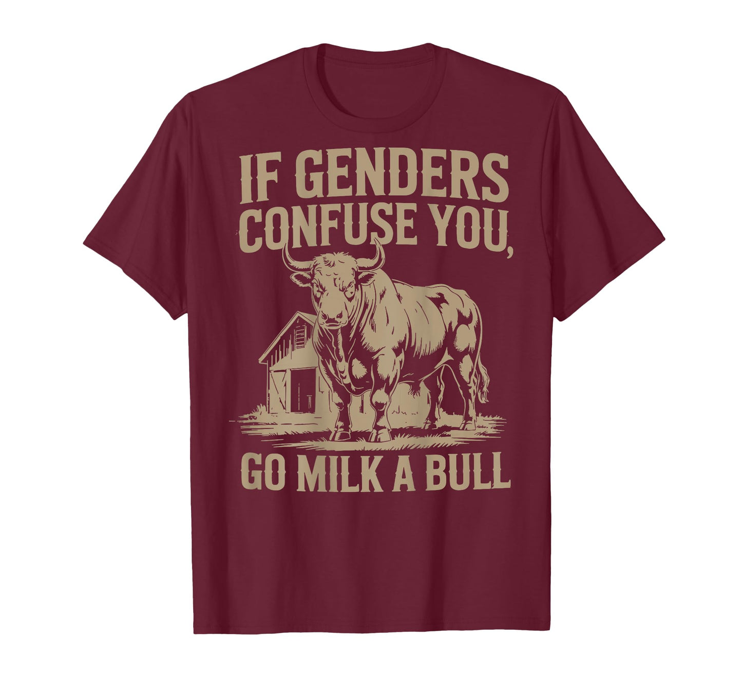 If Genders Confuse You Go Milk A Bull, Funny Bull T-Shirt