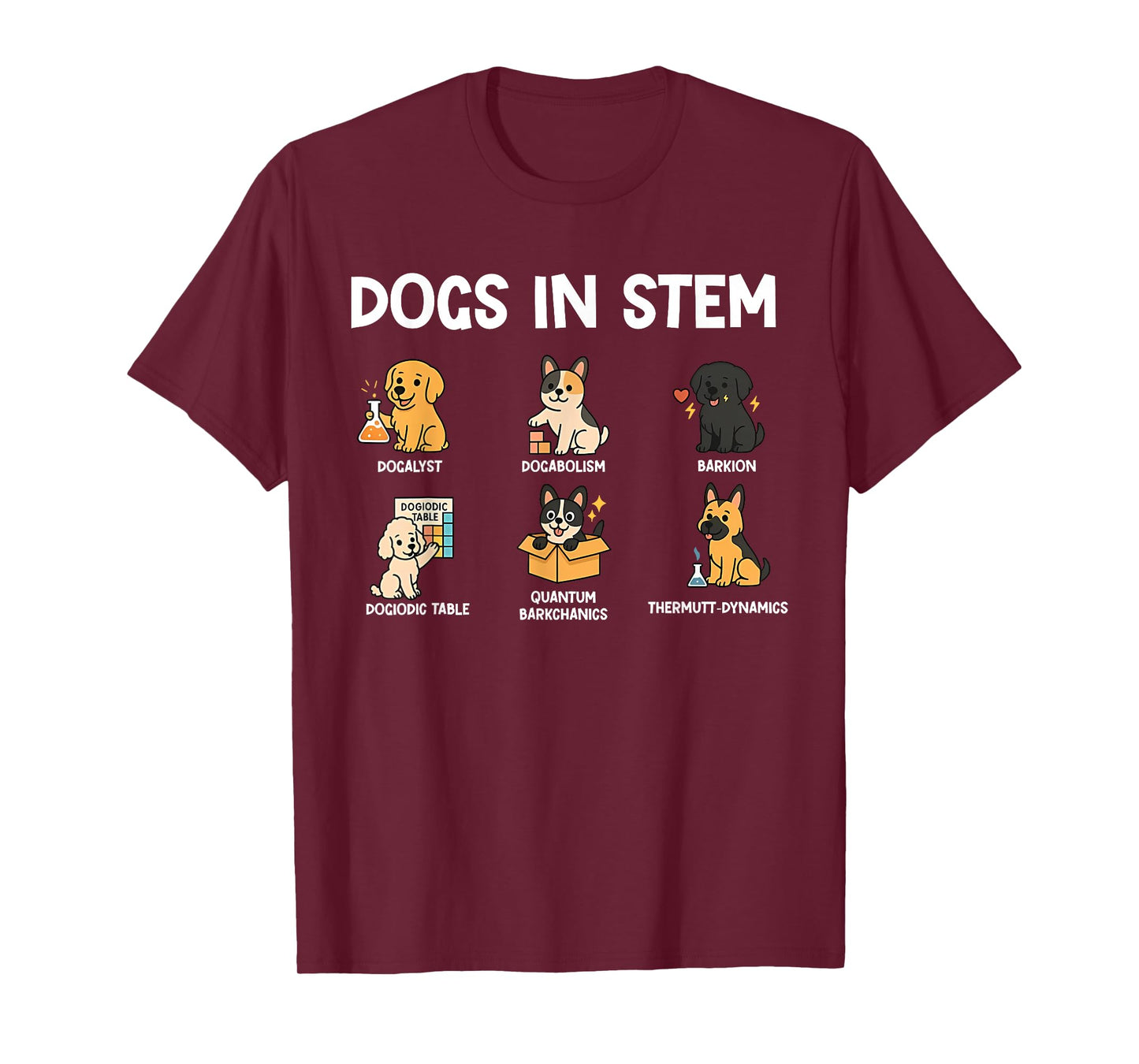 Funny STEM Science Dog Lovers for Students and Scientists T-Shirt