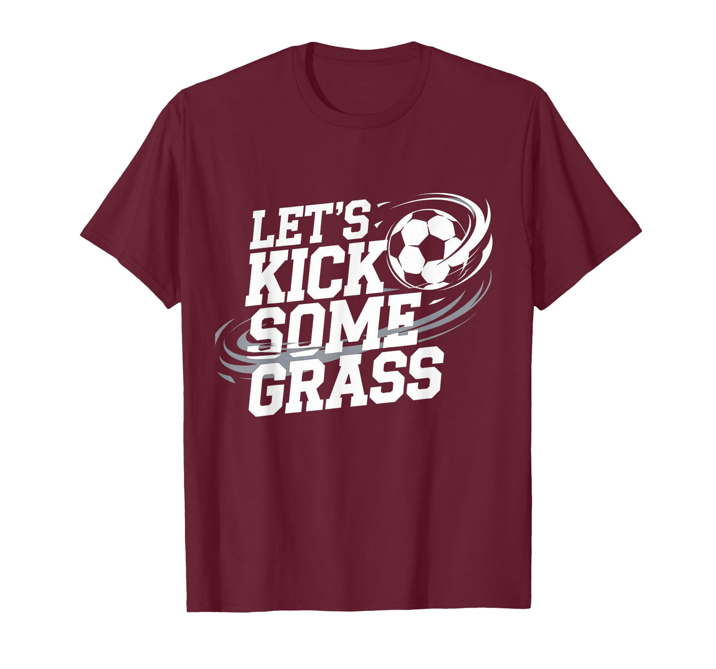 Let's Kick Some Grass Funny Soccer Lover Player Football T-Shirt