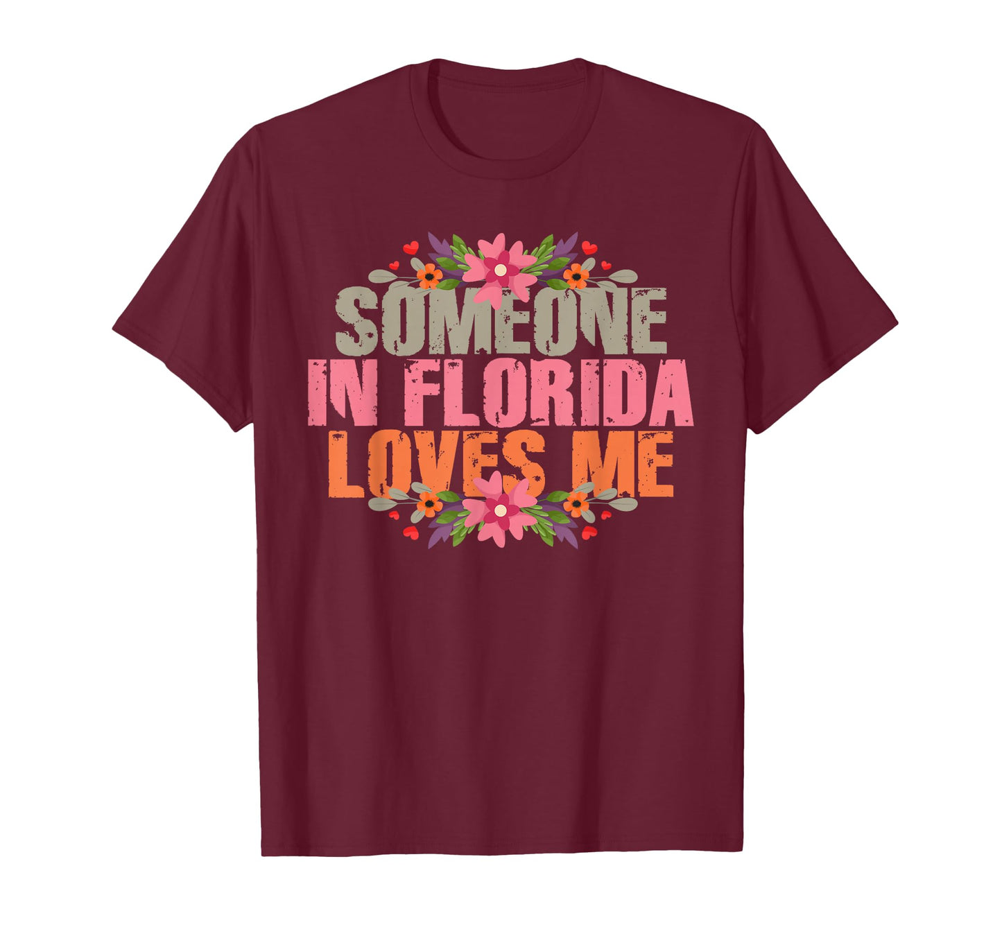 Someone In Florida Loves Me T-Shirt
