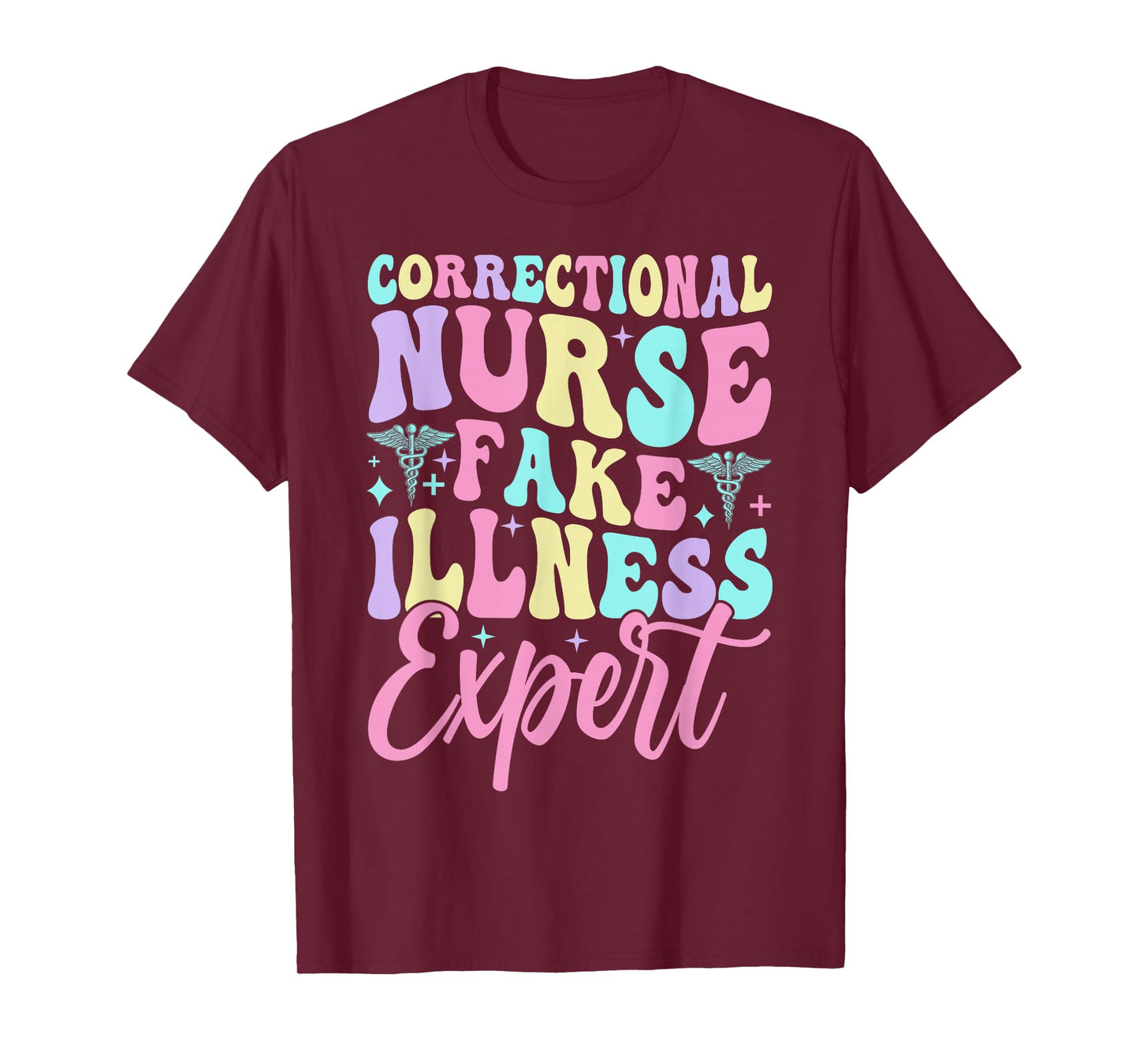 Funny Correctional Nurse Fake Illness Expert RN Corrections T-Shirt, Small, Black