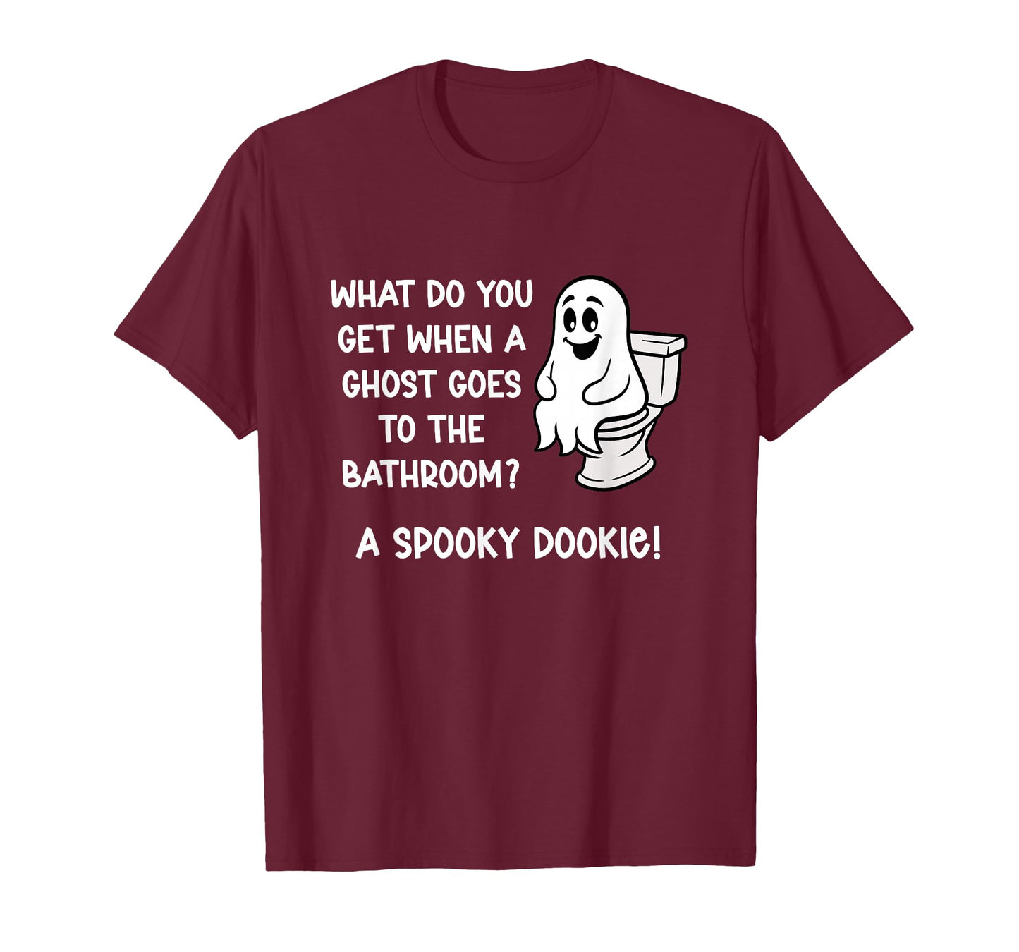 What Do You Get When A Ghost Goes to The Bathroom? Jokes T-Shirt