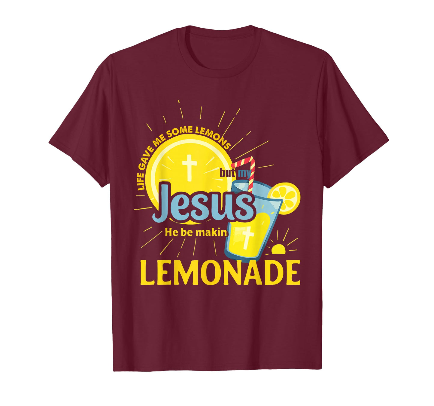 Life Gave Me Some Lemons My Jesus Making Lemonade T-Shirt