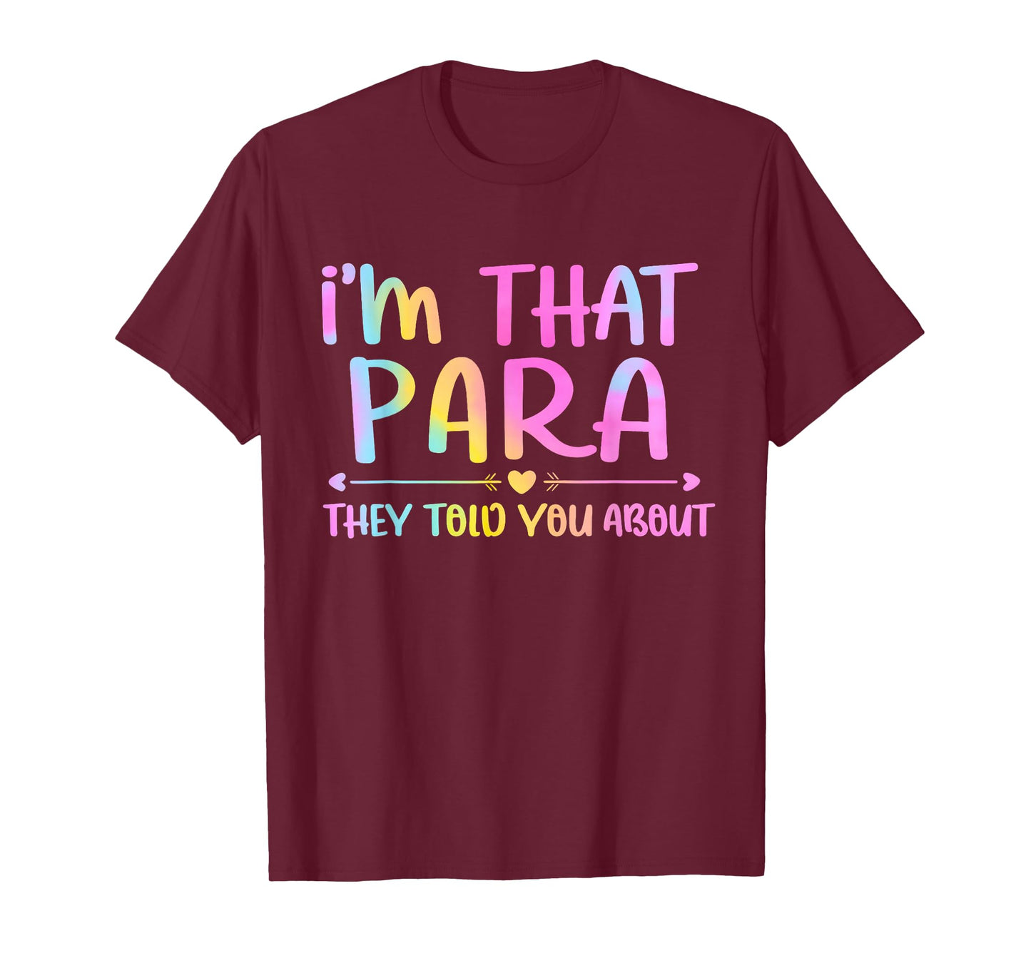 I'm That para They Told You About Funny Design for Fans T-Shirt