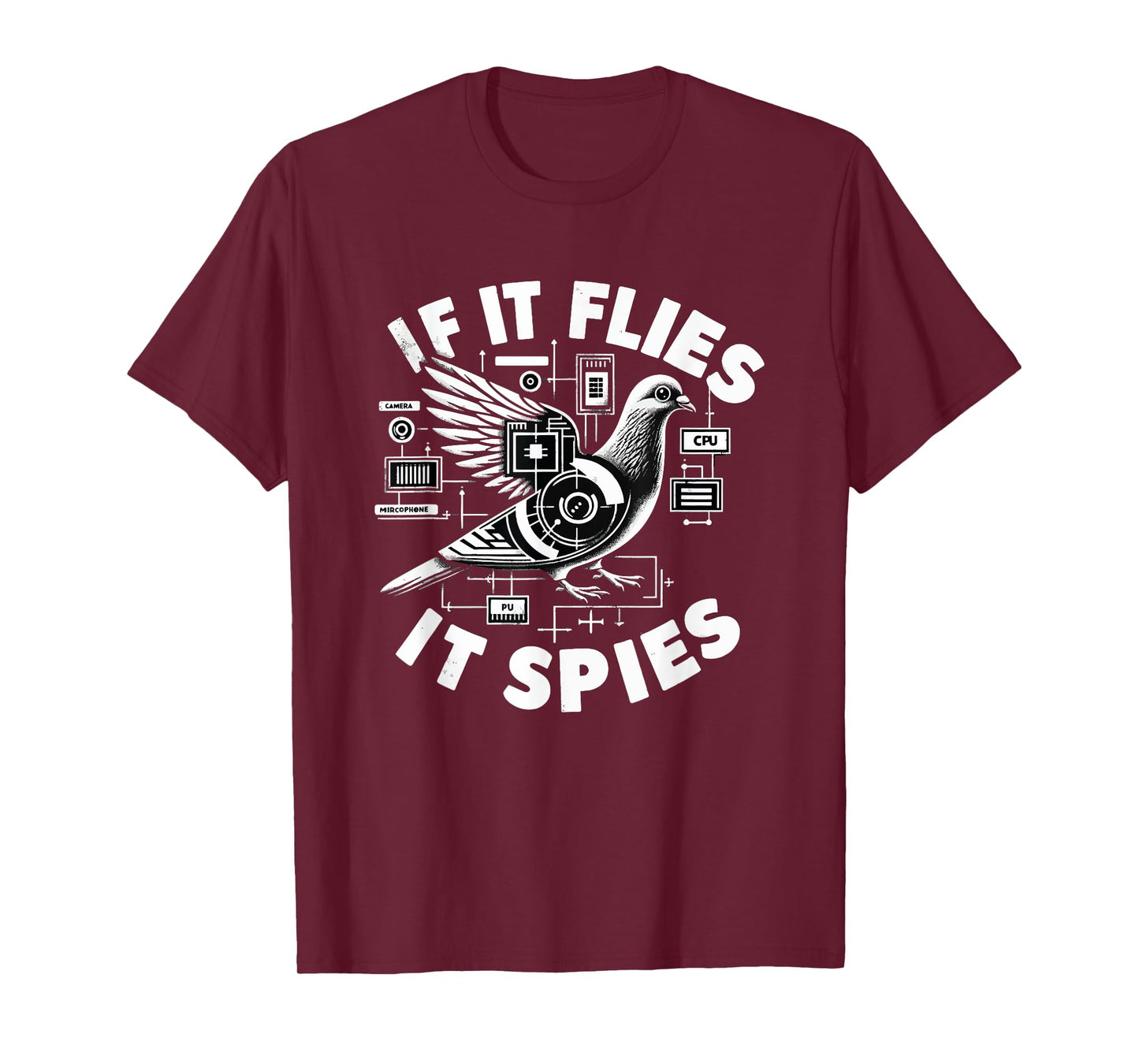 If It Flies, It Spies Cyber Agent Pigeon Funny T-Shirt