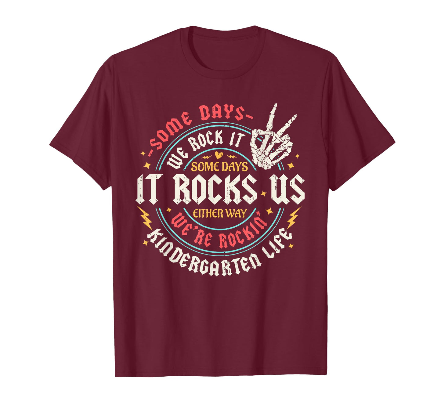 Some Days We Rock It Kindergarten Life Back To School Funny T-Shirt