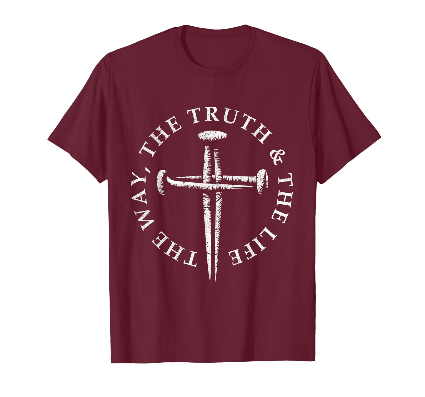 Jesus The Way The Truth The Life John 14:6 Nail Cross T-Shirt