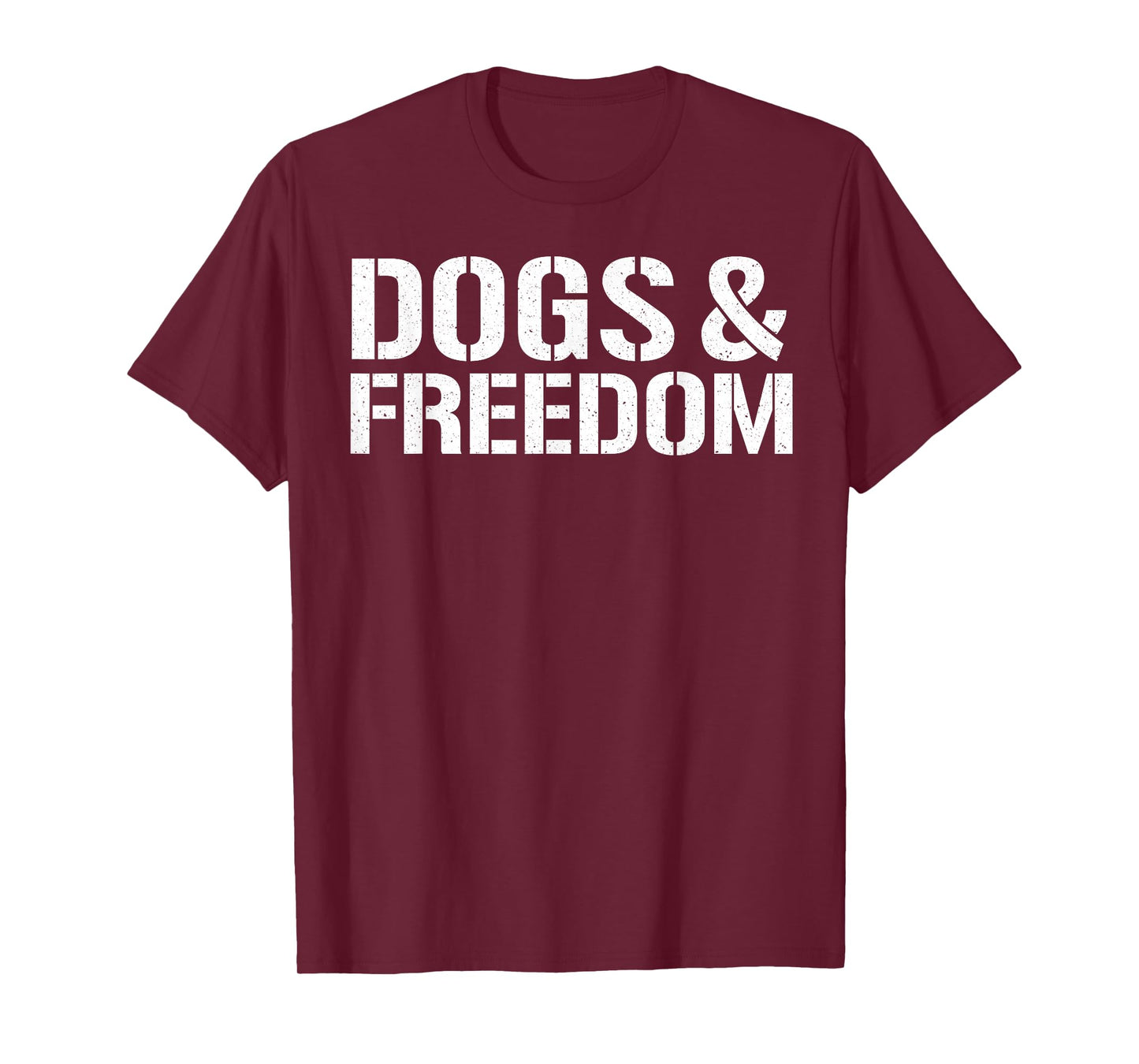 Dogs & Freedom T-Shirt