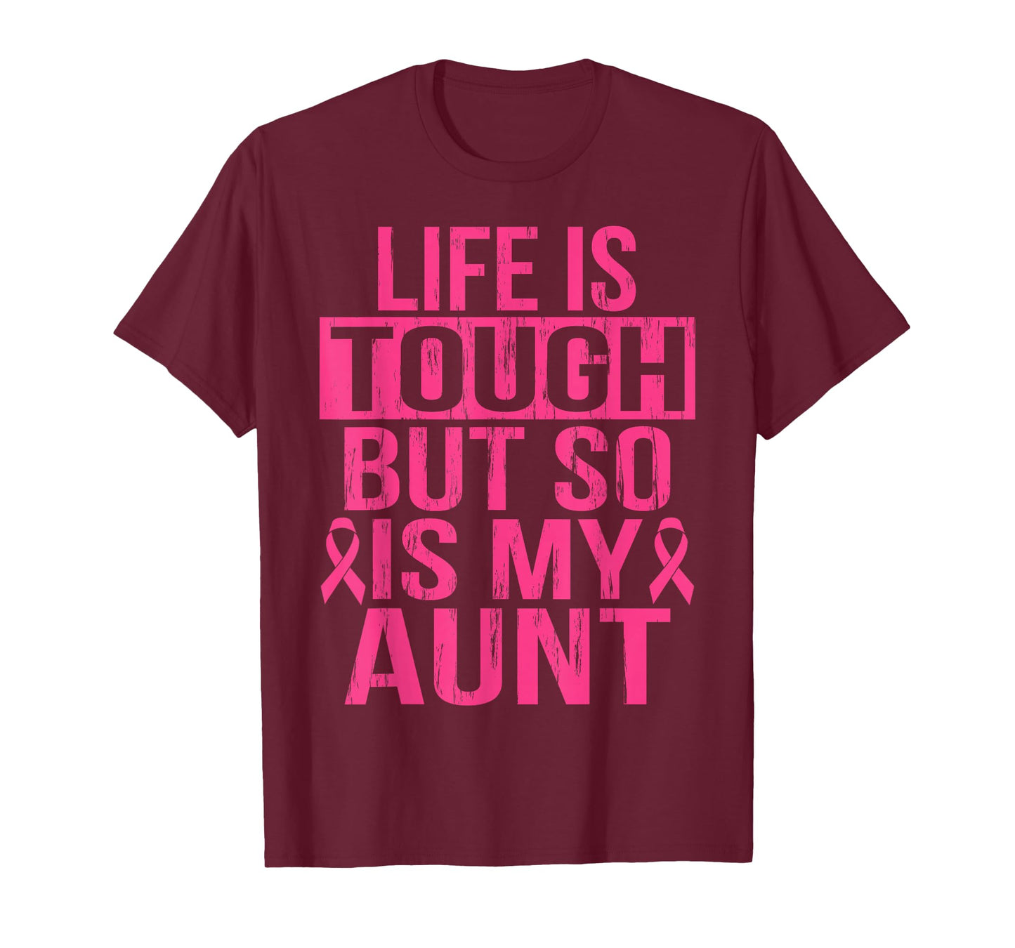Life is Tough But So is My Aunt Breast Cancer Awareness Gift T-Shirt