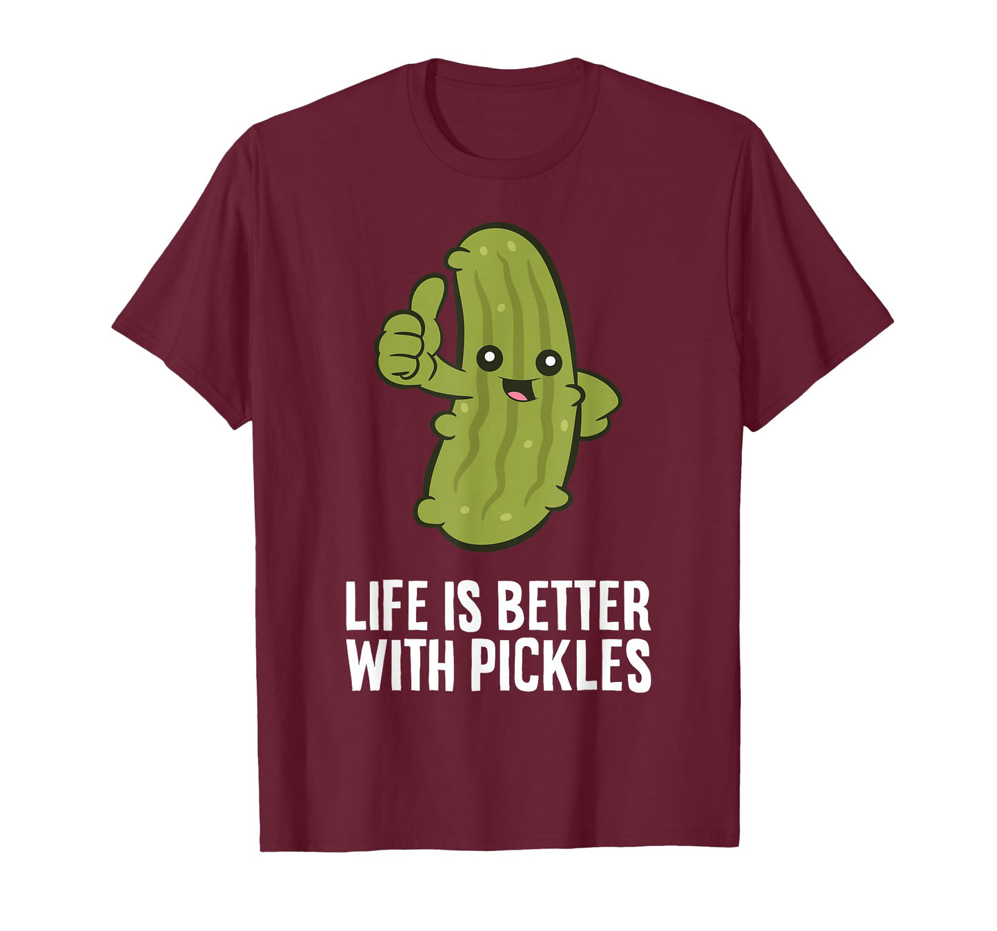 Life Is Better With Pickles T-Shirt