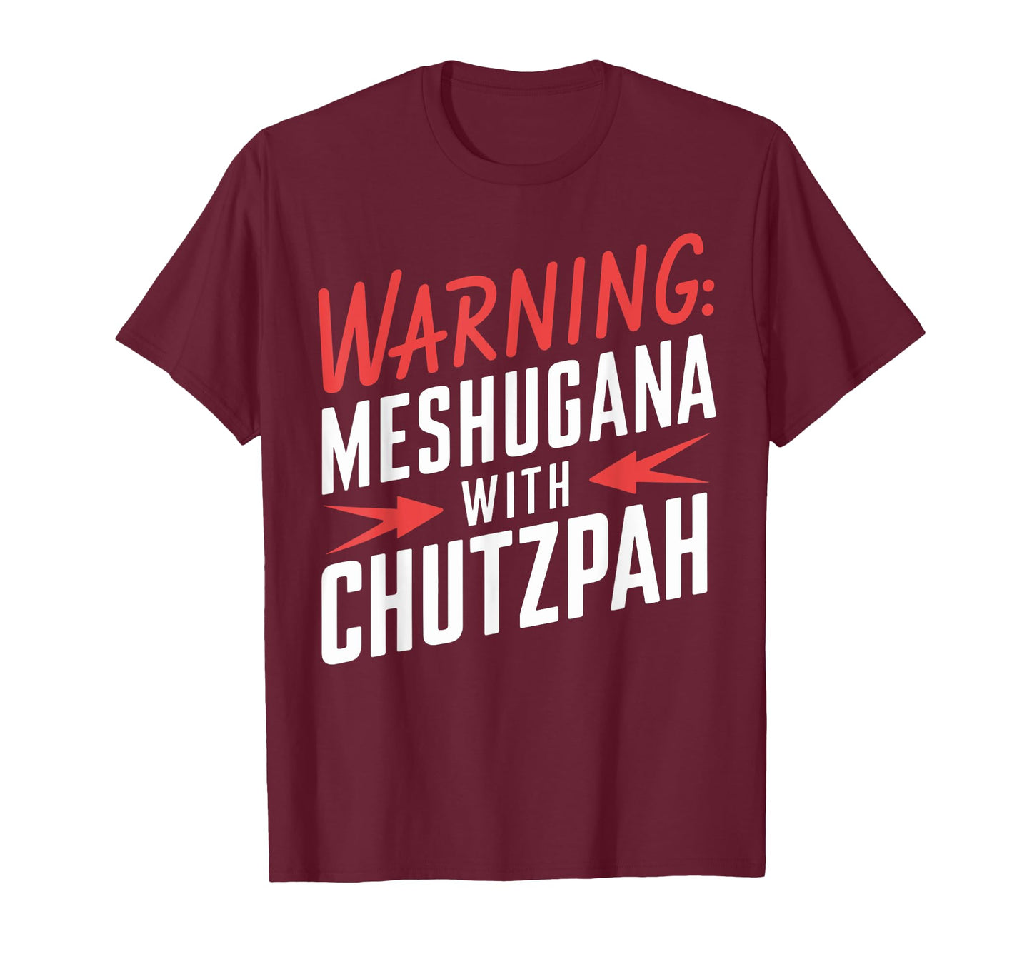 Funny Meshugana Chutzpah Yiddish Jewish Product T-Shirt