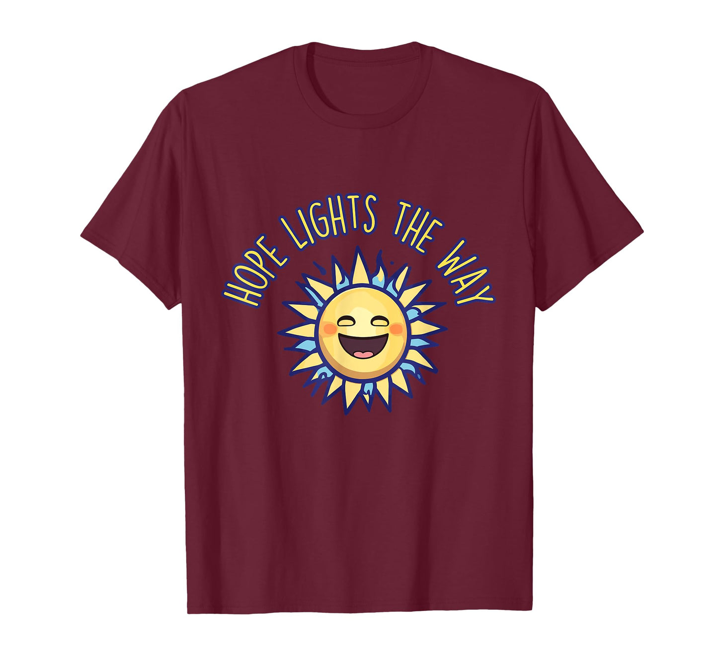 Let Hope Light the Way Every Day T-Shirt