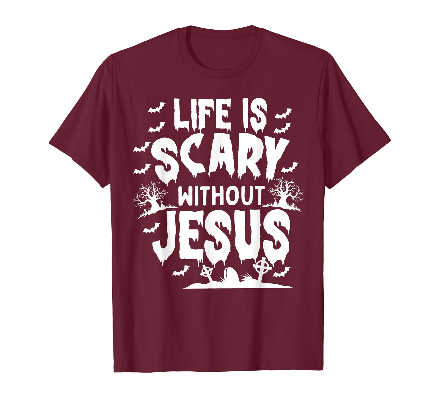 Life is Scary Without Jesus Christian Halloween T-Shirt