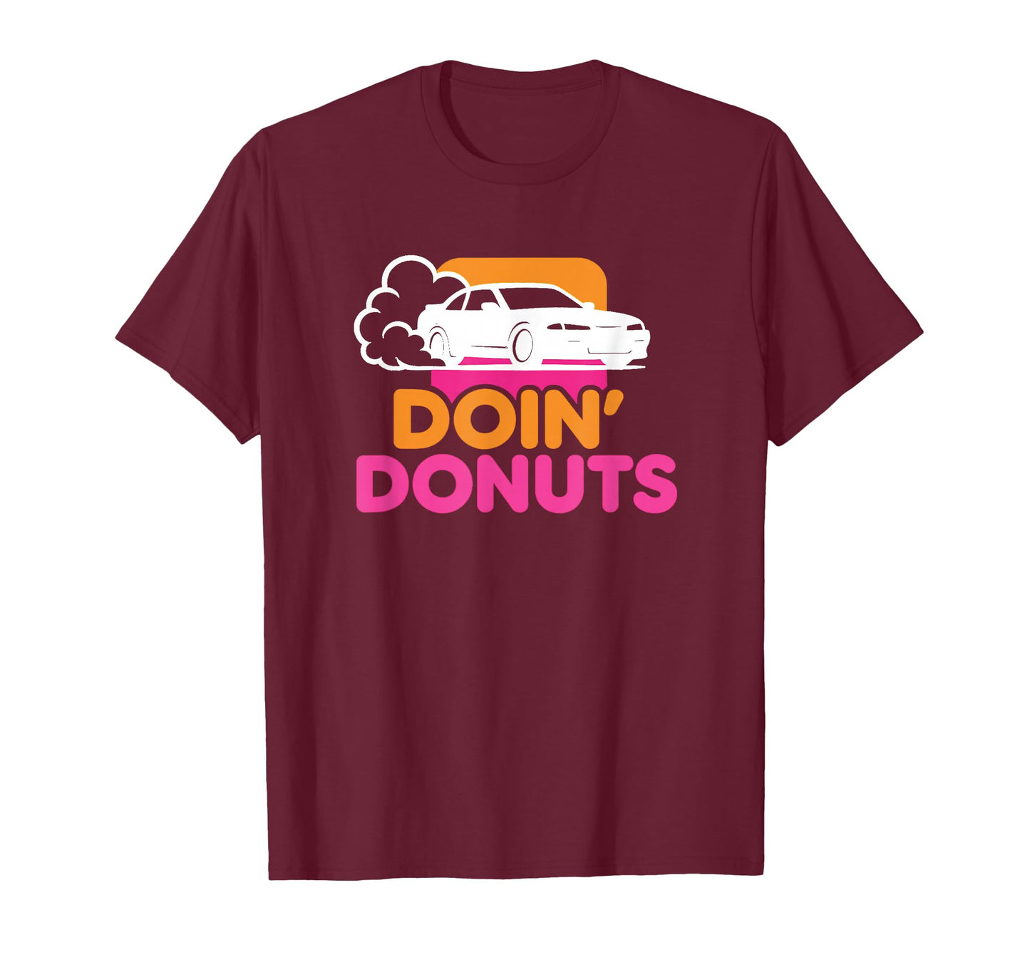 Doin' Donuts - Funny Drift Racing Car Enthusiast T-Shirt