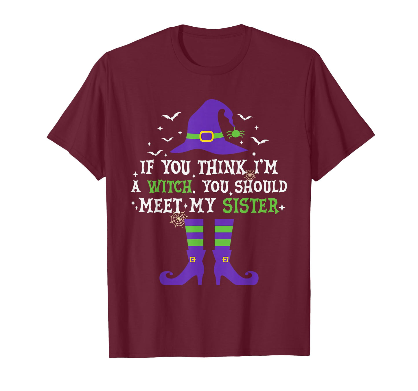 If You Think I'm A Witch You Should Meet My Sister Halloween T-Shirt
