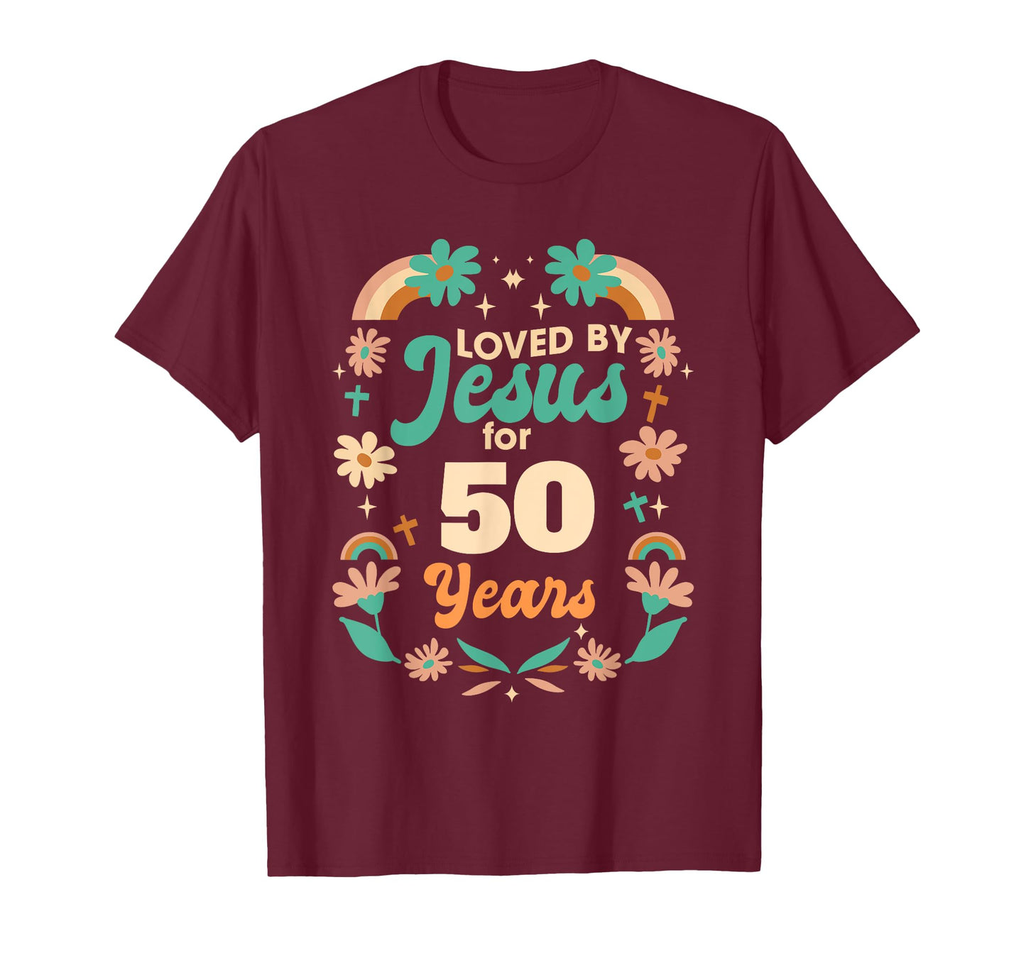 Loved By Jesus For 50 Years 50th Birthday Christian Theme T-Shirt