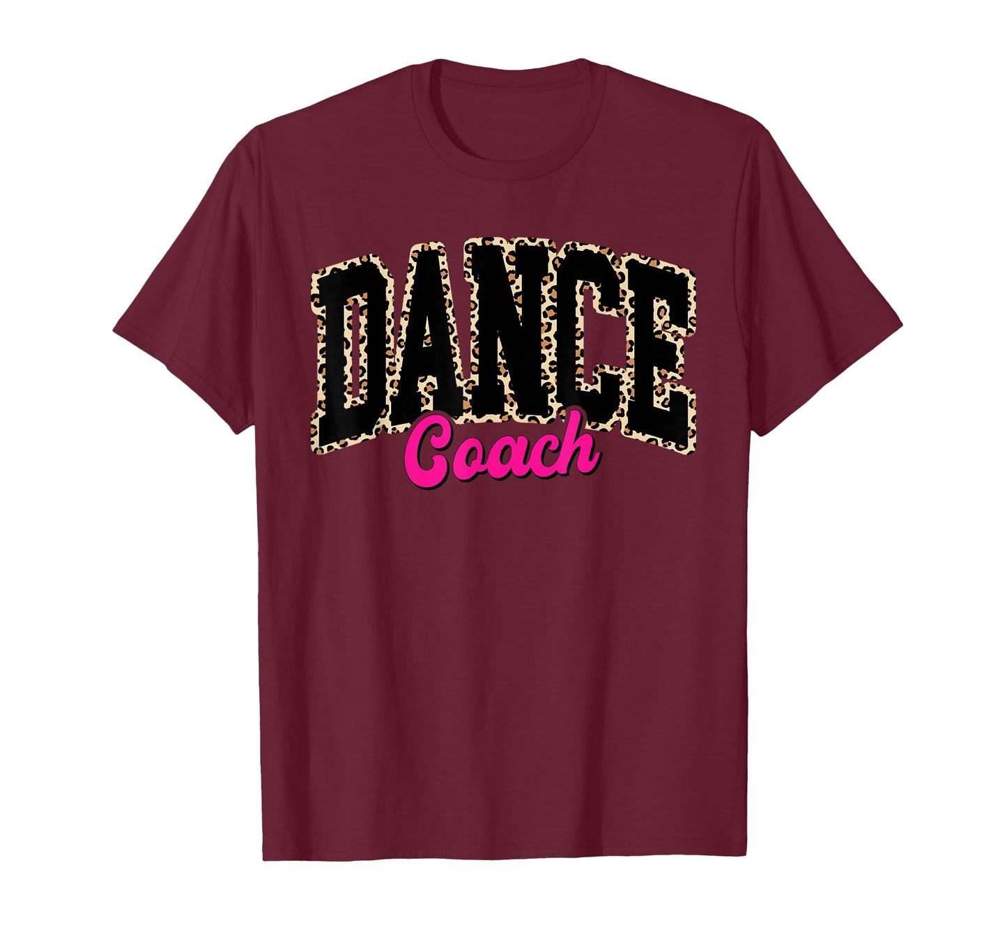 Dance Coach Leopard Dancing Life Girls Women Dancer T-Shirt