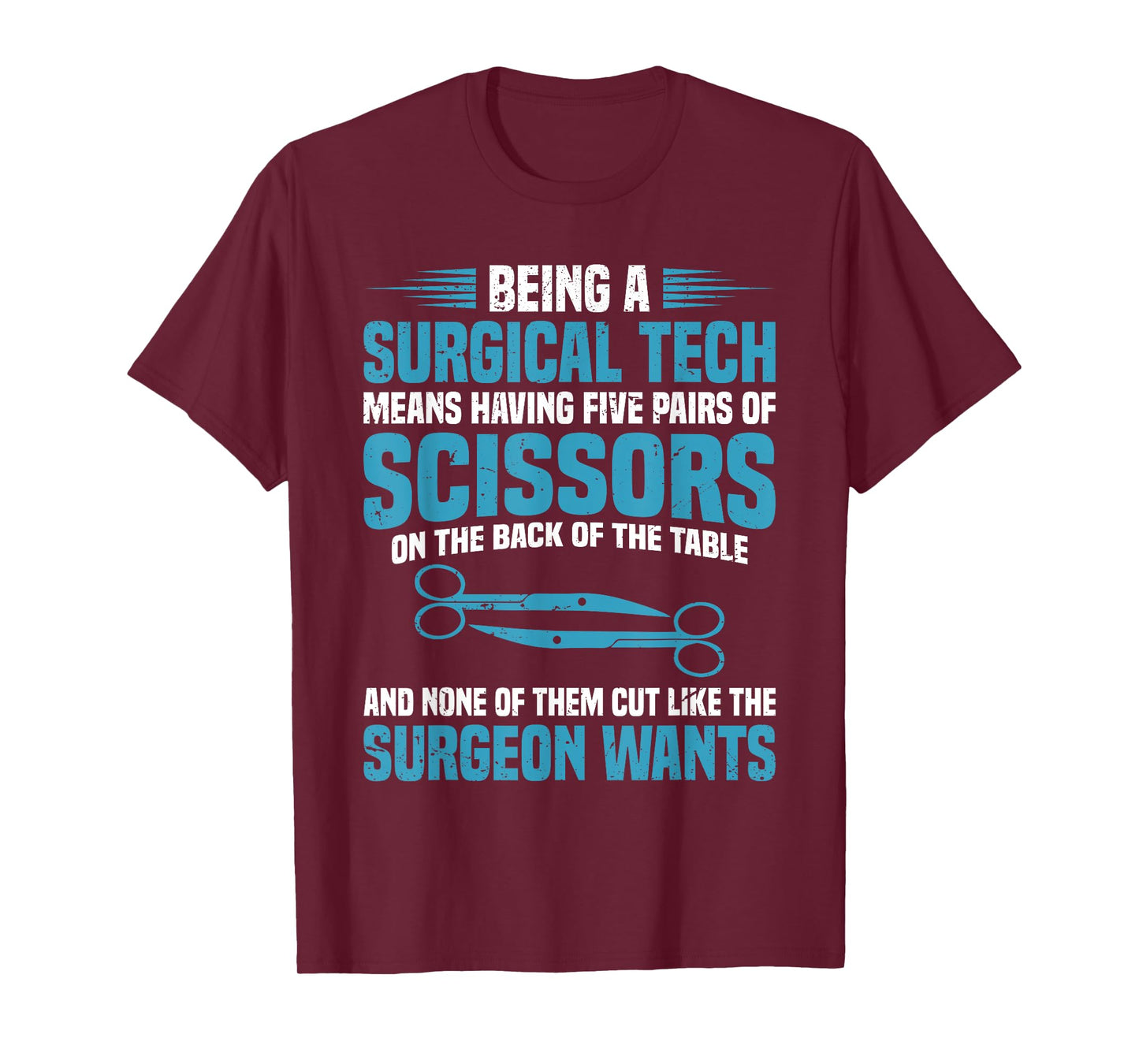 Being a surgical tech means having five pairs of scissors on T-Shirt