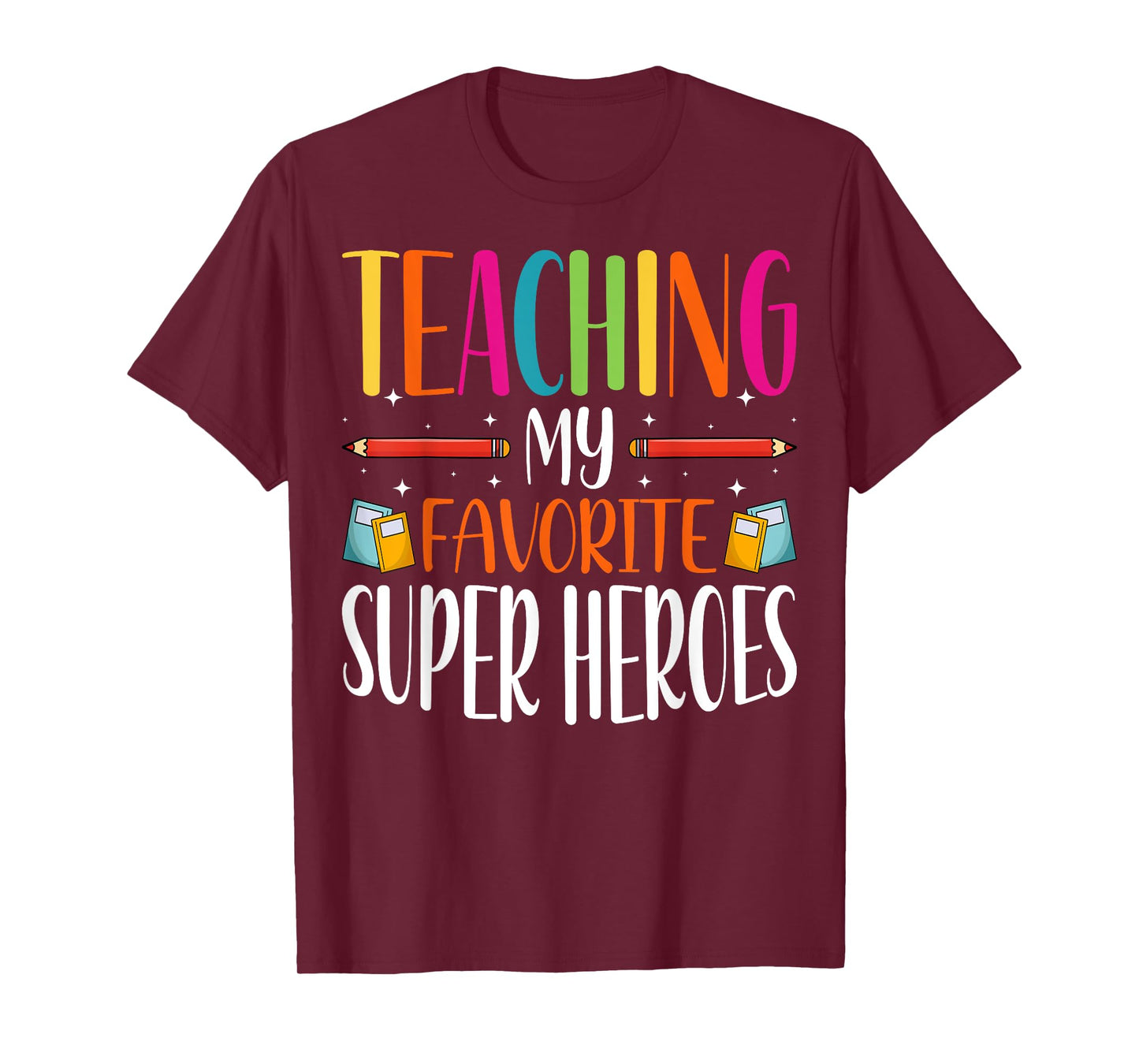 Teaching My Favorite Superheros - Men Women SPED Teacher T-Shirt