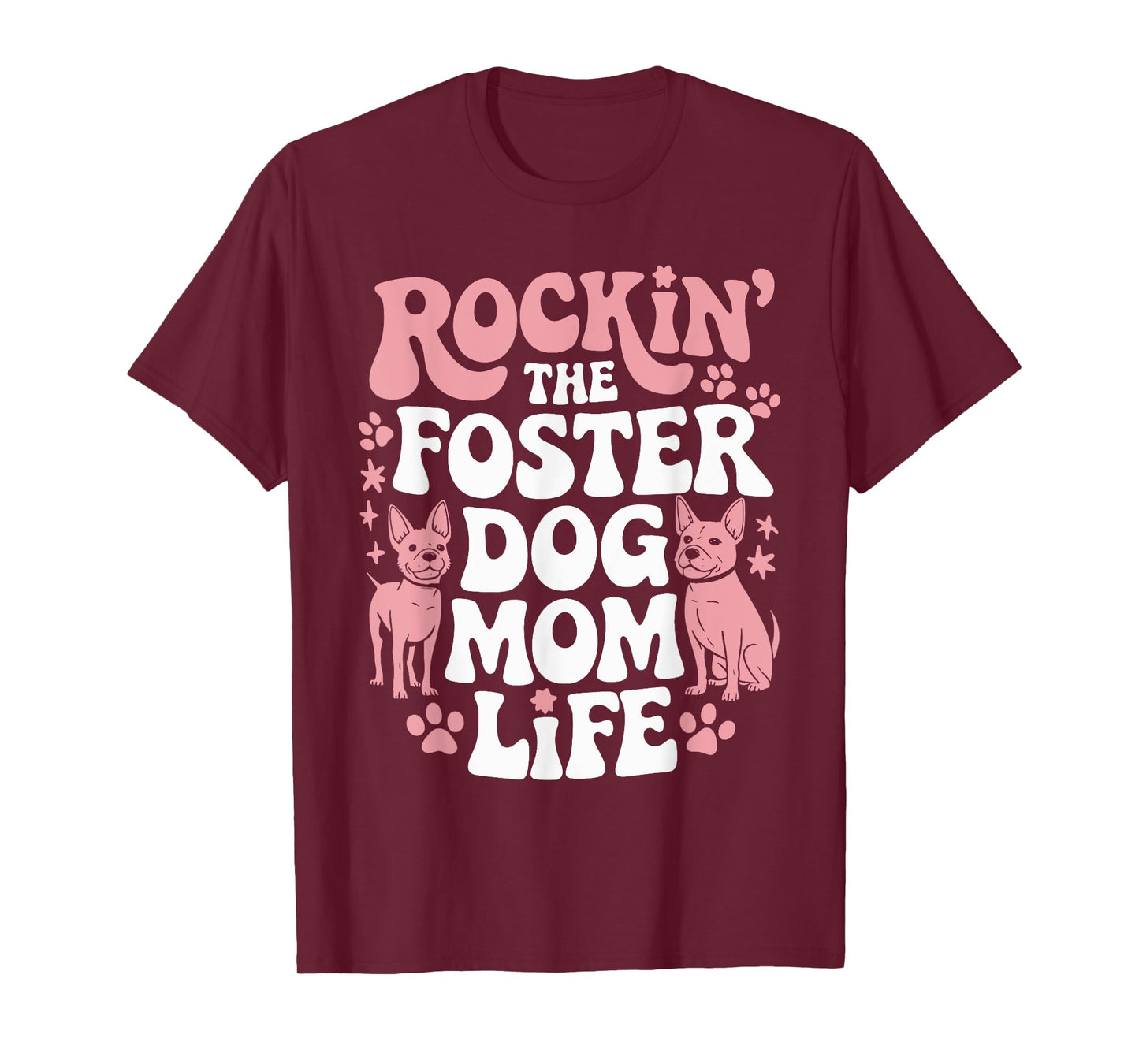 Rockin' The Foster Dog Mom Life T-Shirt for Men Women
