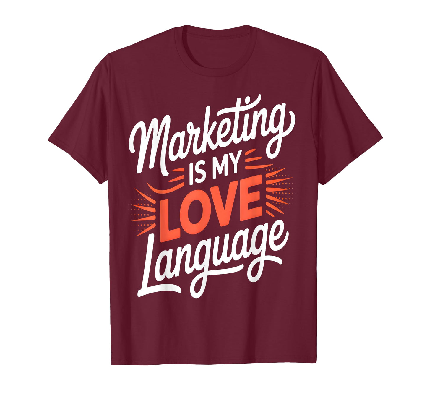 Marketing Is My Love Language Funny T-Shirt