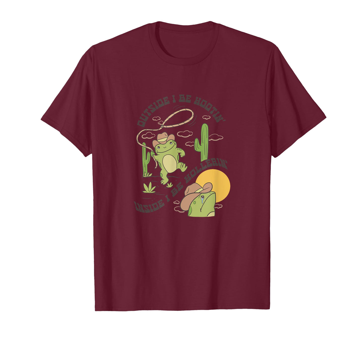 Cowboy Frog Says: Outside I be Hootin',Inside I be Hollerin' T-Shirt