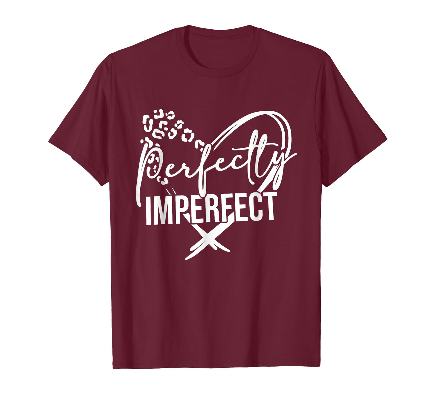 Heart Perfectly-Imperfect Inspirational Motivational T-Shirt