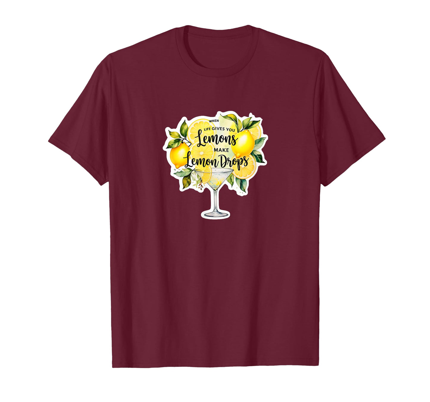 Funny when life gives you lemons make lemon drops martini T-Shirt