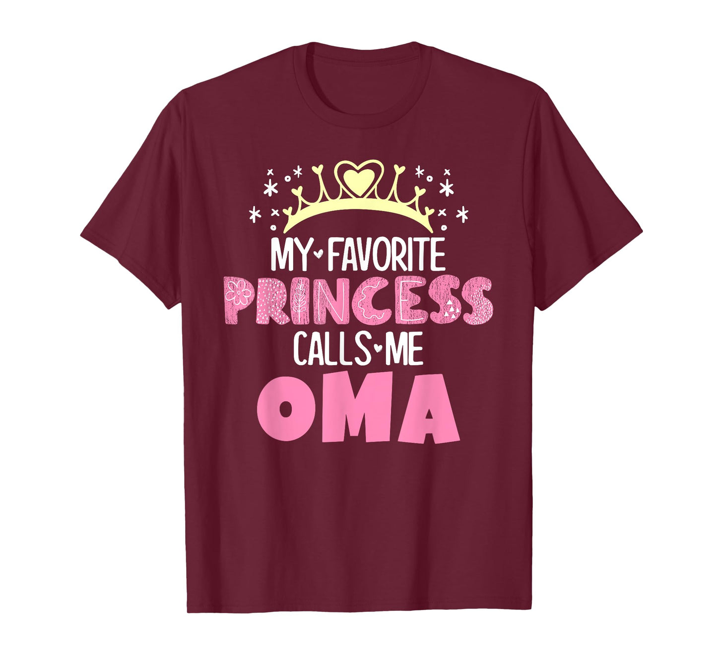 My Favorite Princess Calls Me Oma Funny Cute Grandma T-Shirt