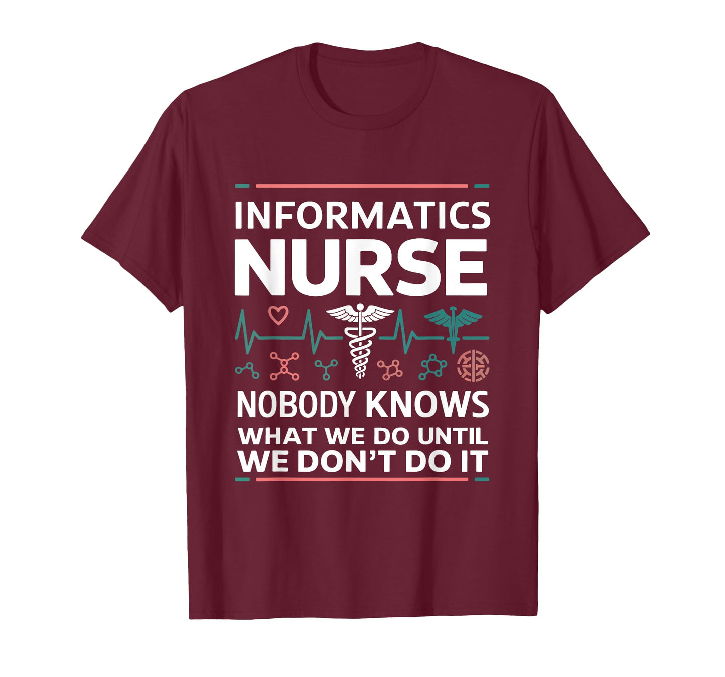 Informatics Nurse Funny Informatics Nursing T-Shirt