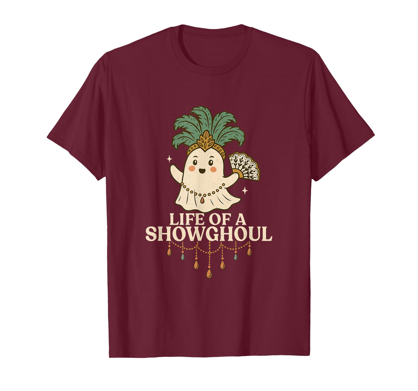 Life of a Showghoul Cute Halloween Ghost Showgirl Fan Design T-Shirt