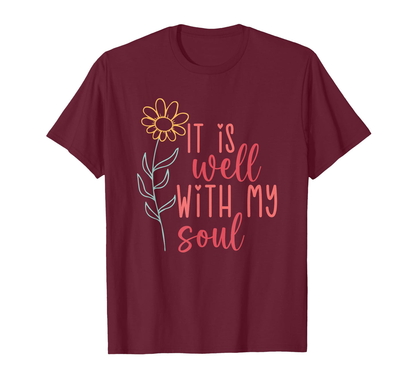 It Is Well With My Soul T-Shirt