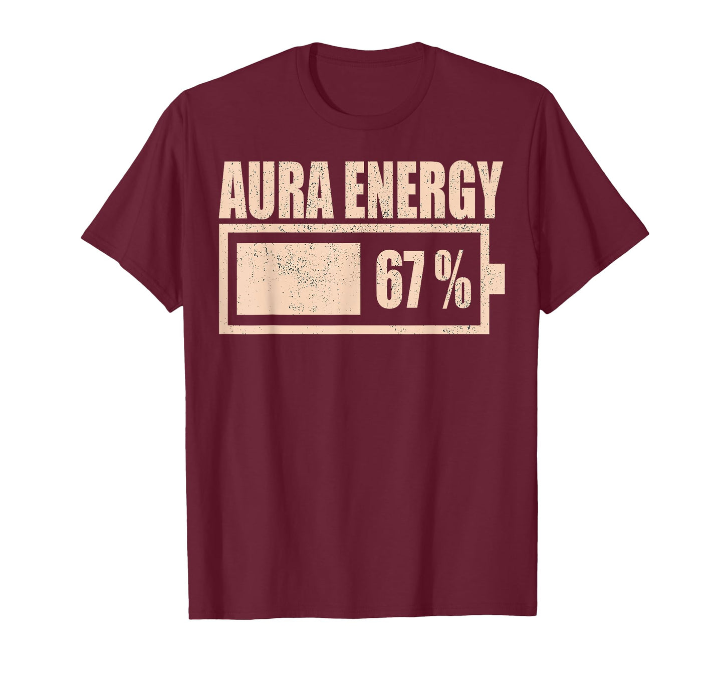 Aura Energy at 67 Funny Six Seven Meme Gen Alpha Slang T-Shirt