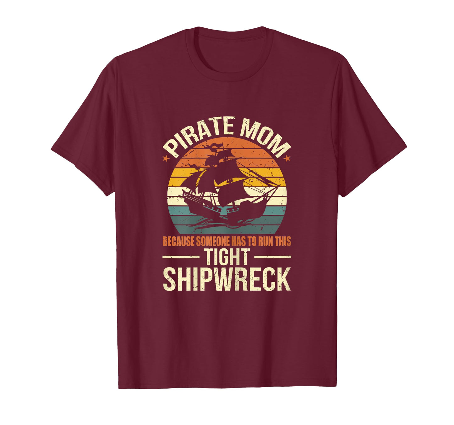 Tight Shipwreck Pirate Mom T-Shirt