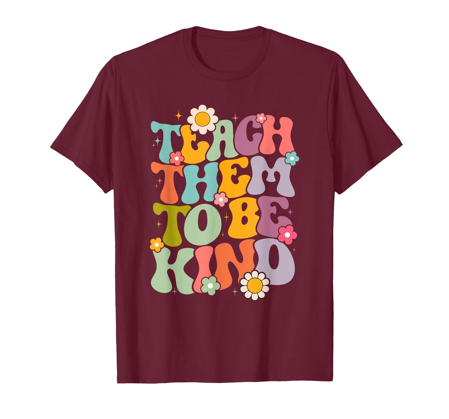 Teach Them To Be Kind Groovy Teacher Life School T-Shirt