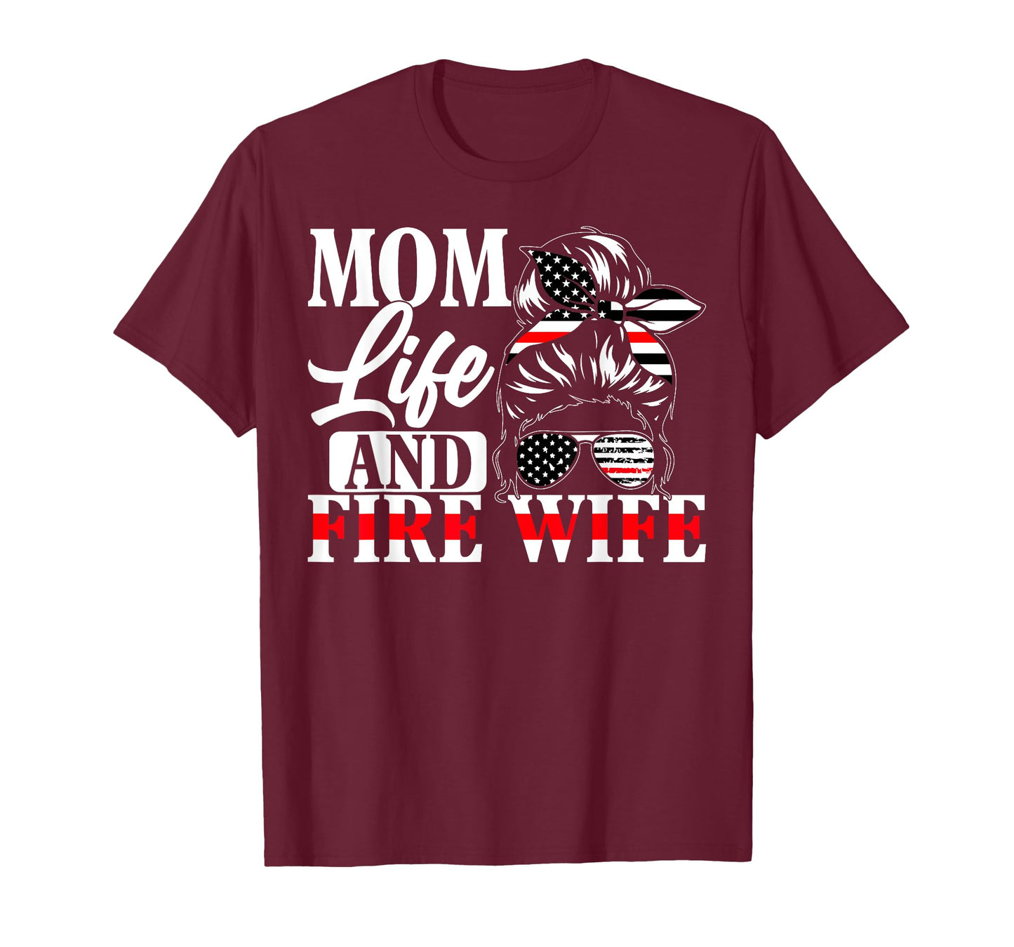 Firefighter Mom Life And Fire Wife Fireman Family Mother T-Shirt