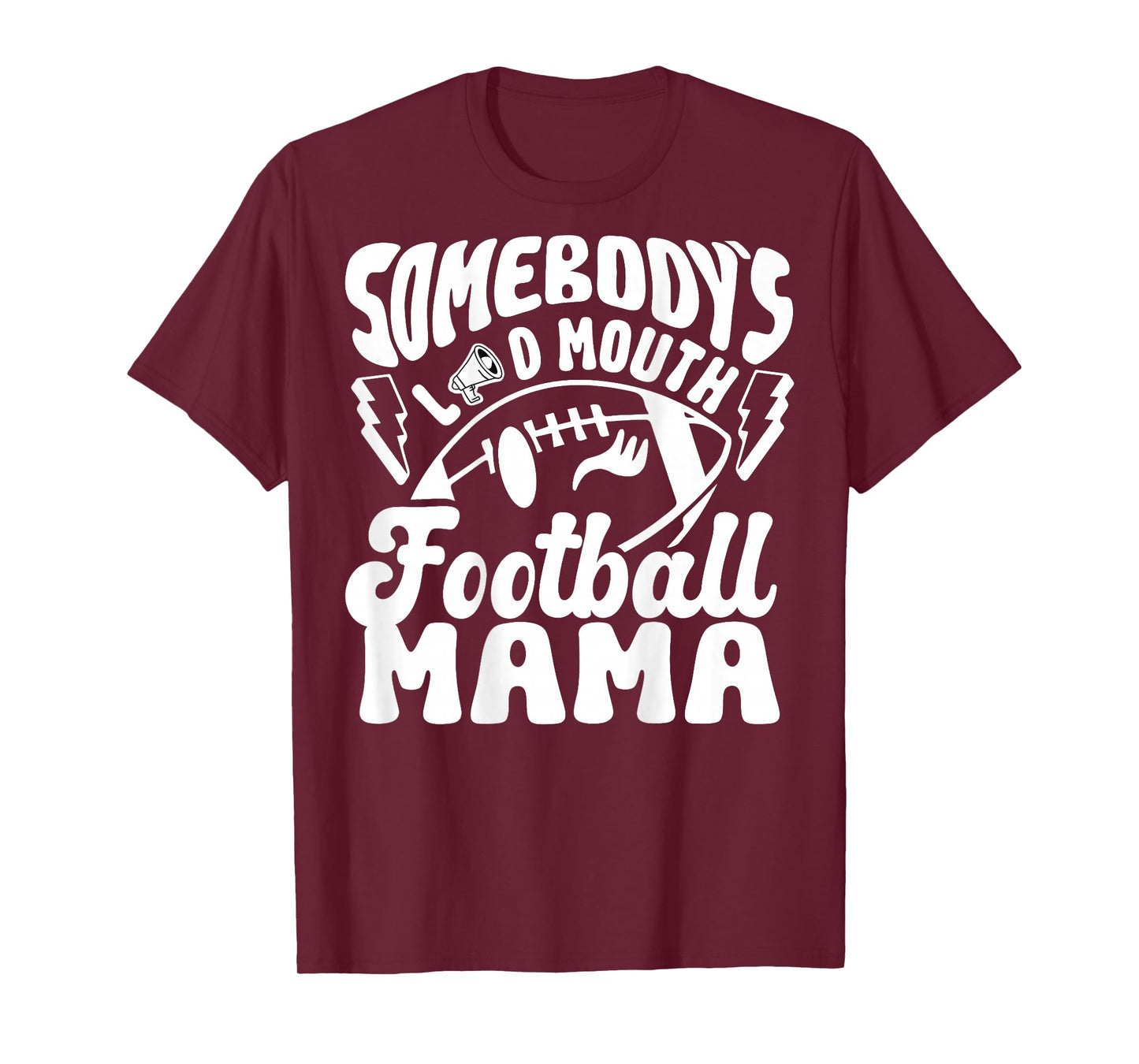 (Back) Somebody's Loud Mouth Football Mom Football Player T-Shirt
