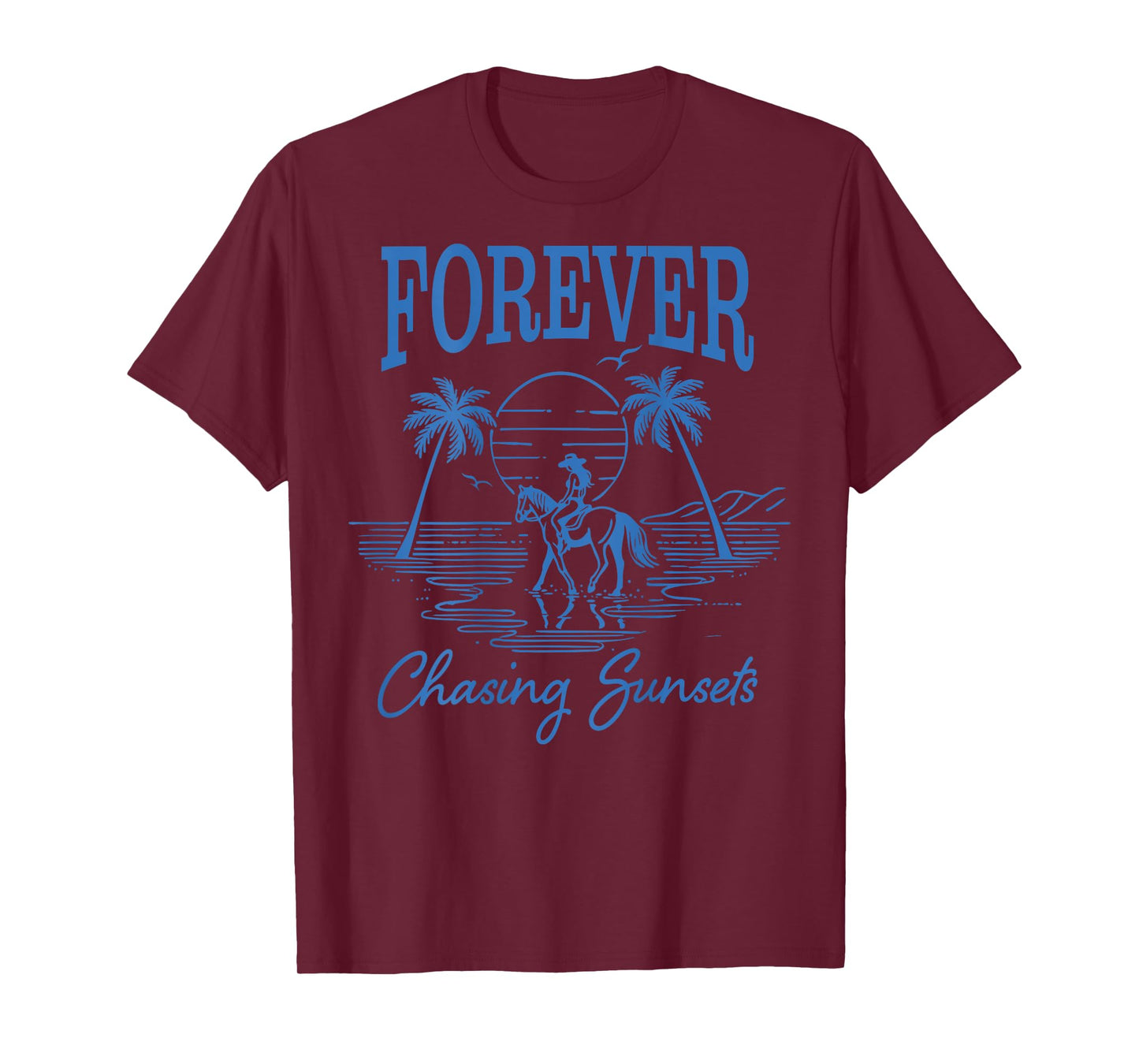 Forever Chasing Sunsets Cowgirl Horseback Ride Beach Sunset T-Shirt