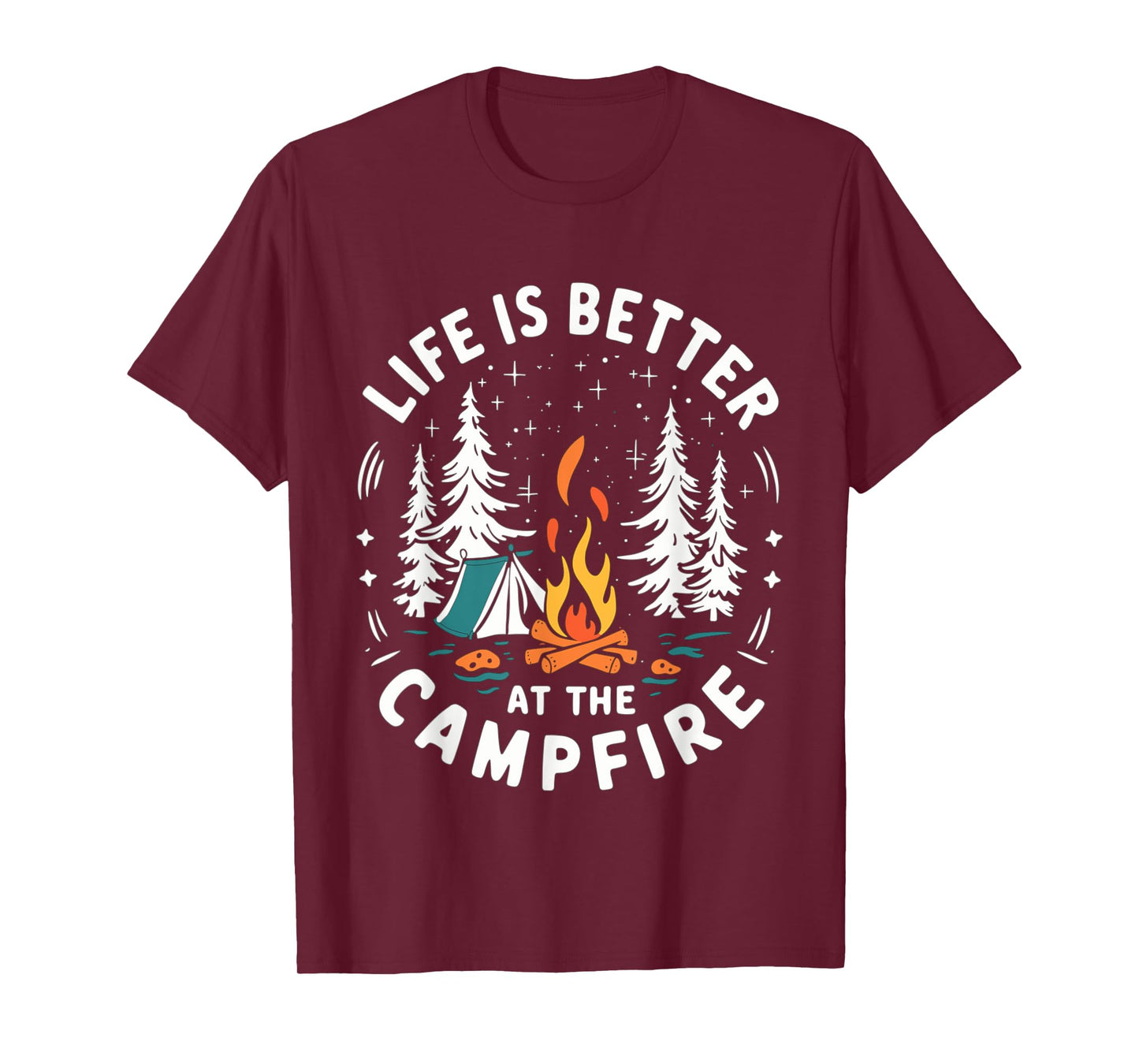 Life Is Better At The Campfire Funny Camping T-Shirt