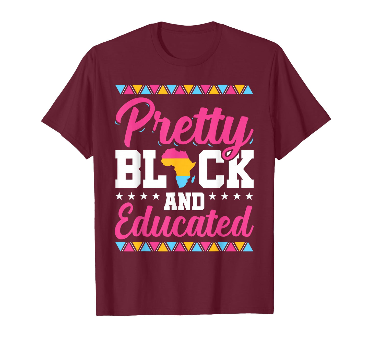 Pretty Black And Educated Black African American Women Gift T-Shirt